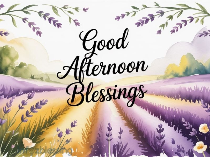 Good afternoon prayers and blessings for Monday to Sunday.